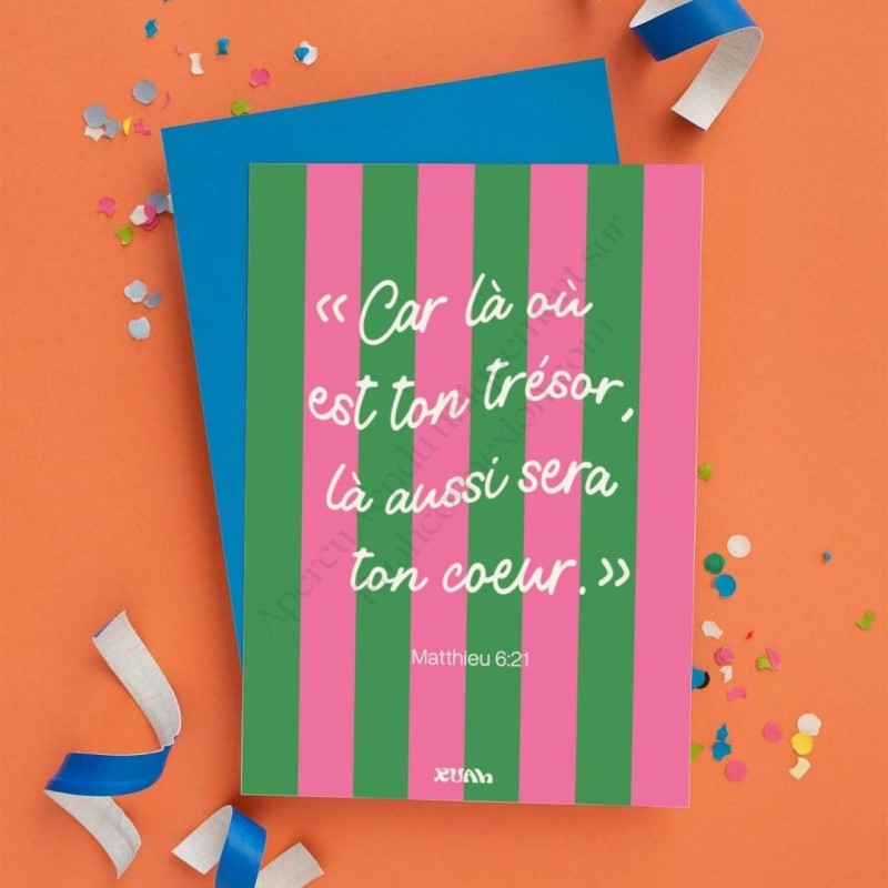 Carte "Car la où est ton trésor" version verdoyante Carte "Car la où est ton trésor" version verdoyante